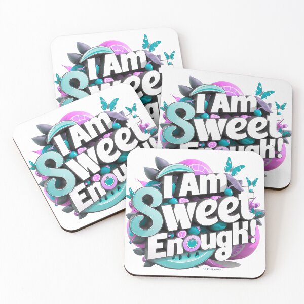 Item preview, I am Sweet Enough! designed and sold by SweetEnough.