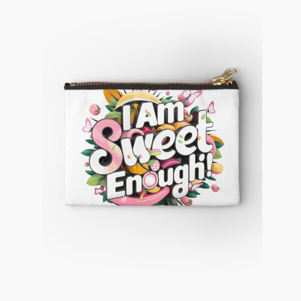 Item preview, I am Sweet Enough! designed and sold by SweetEnough.