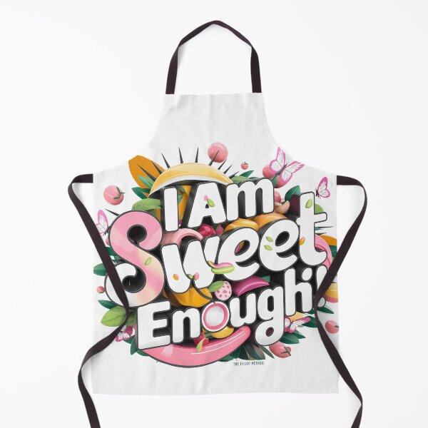 Item preview, I am Sweet Enough! designed and sold by SweetEnough.