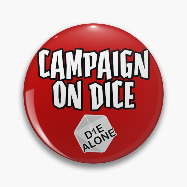 Item preview, Campaign on Dice: Die Alone logo designed and sold by W4BPodcasts.