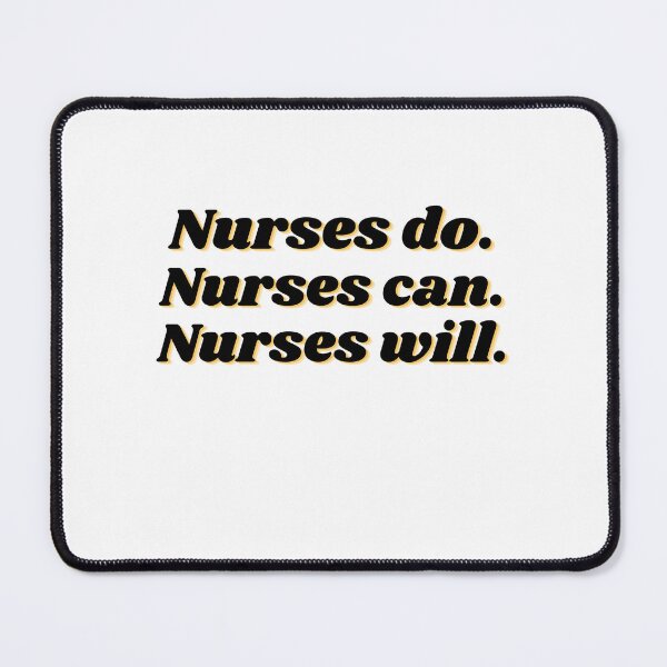 Item preview, Nurses Do. Nurses Can. Nurses Will. designed and sold by DuchessNursDsgn.