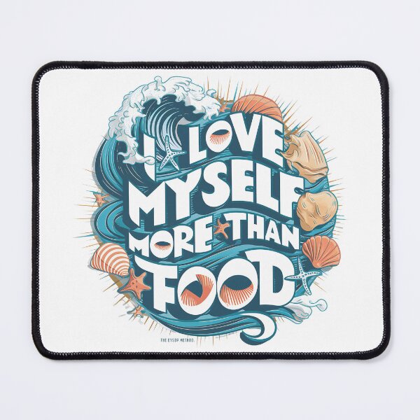 Item preview, I love myself MORE than food! designed and sold by SweetEnough.