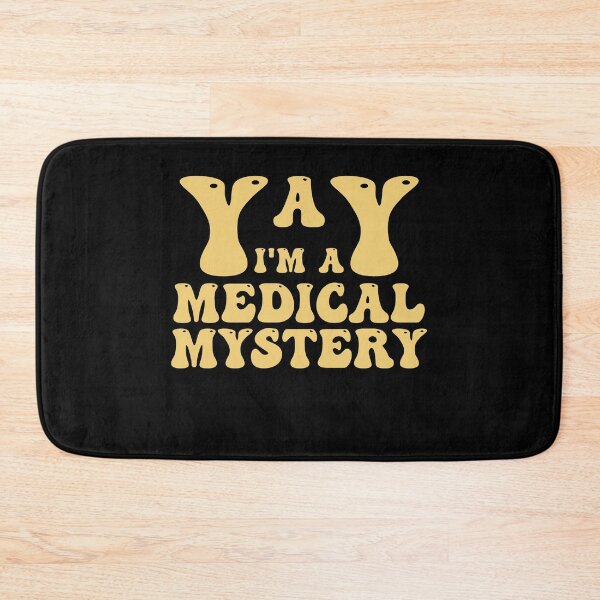 Item preview, Yay I'm A Medical Mystery Funny Chronic Pain designed and sold by Amineharoni.