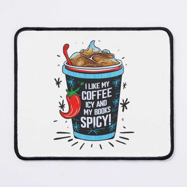 Item preview, I Like My Coffee Icy And My Books Spicy designed and sold by ZIZZO 22.