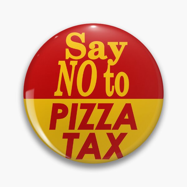 Item preview, Say NO to Pizza Tax - Square designed and sold by PunkRockPizza.