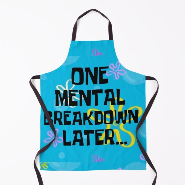 Item preview, One Mental Breakdown Later designed and sold by jennysselling.