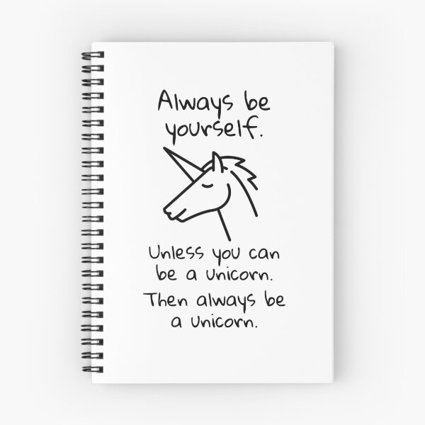 Item preview, Always Be Yourself Unless You Can Be a Unicorn designed and sold by shminoa.