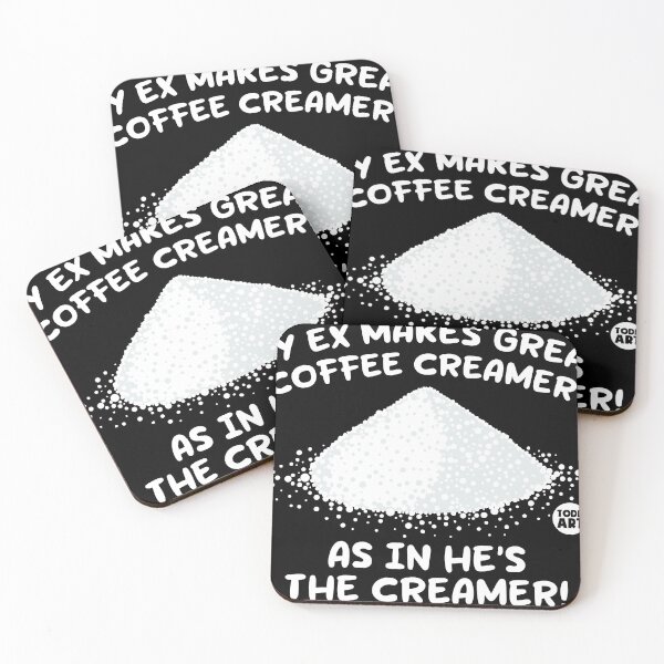 Item preview, MY EX COFFEE CREAMER HE designed and sold by TODD GOLDMAN.