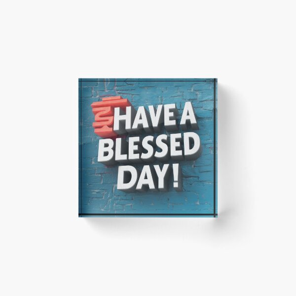 Item preview, Have a blessed day - Positive Blessing Quote designed and sold by Zyphrost ★★★★★ (✔).
