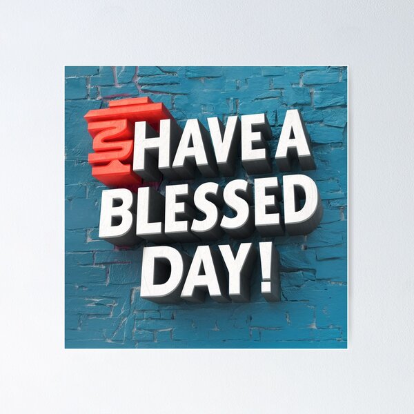 Item preview, Have a blessed day - Positive Blessing Quote designed and sold by Zyphrost ★★★★★ (✔).