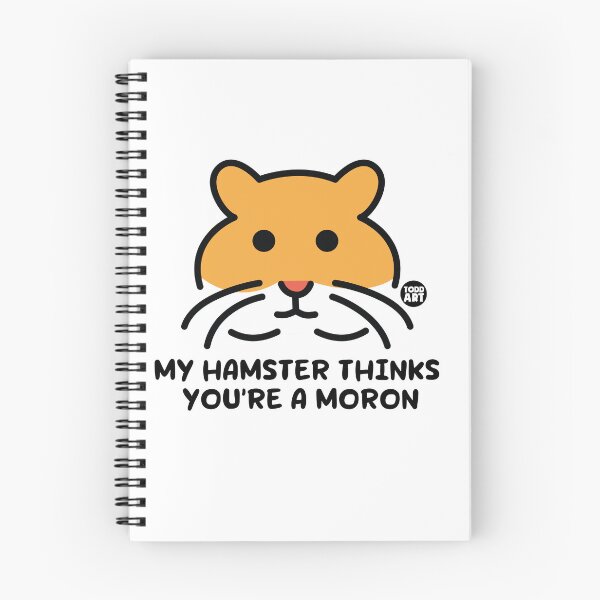 Item preview, MY HAMSTER THINKS YOUR MORON designed and sold by TODD GOLDMAN.