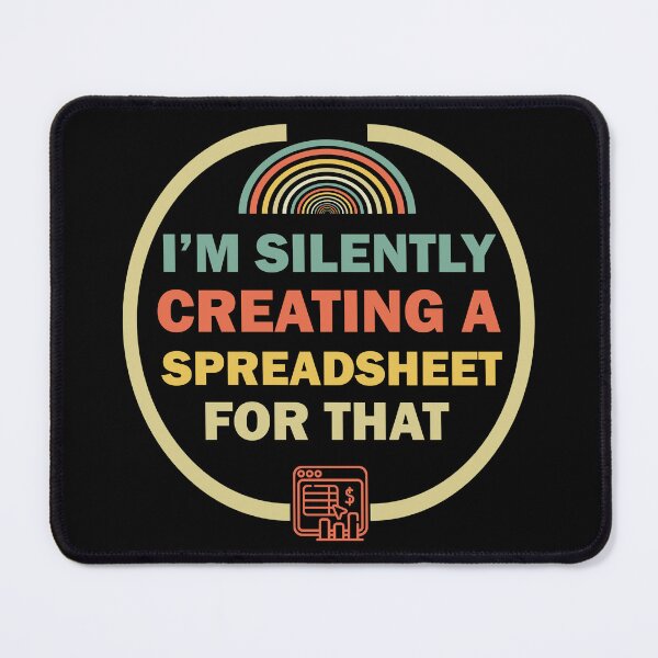 Item preview, I'm Silently Creating A Spreadsheet For That, Funny Accountant designed and sold by Rami Khalifah.