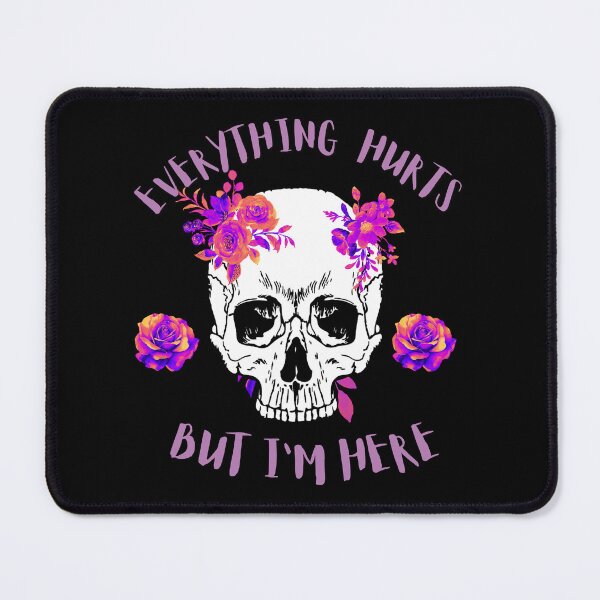 Item preview, Everything Hurts, but I'm here. designed and sold by murielsfaith.