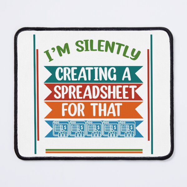 Item preview, I'm Silently Creating A Spreadsheet For That, Funny Accountant designed and sold by Rami Khalifah.