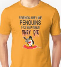Friends Are Like Penguins... Unisex T-Shirt