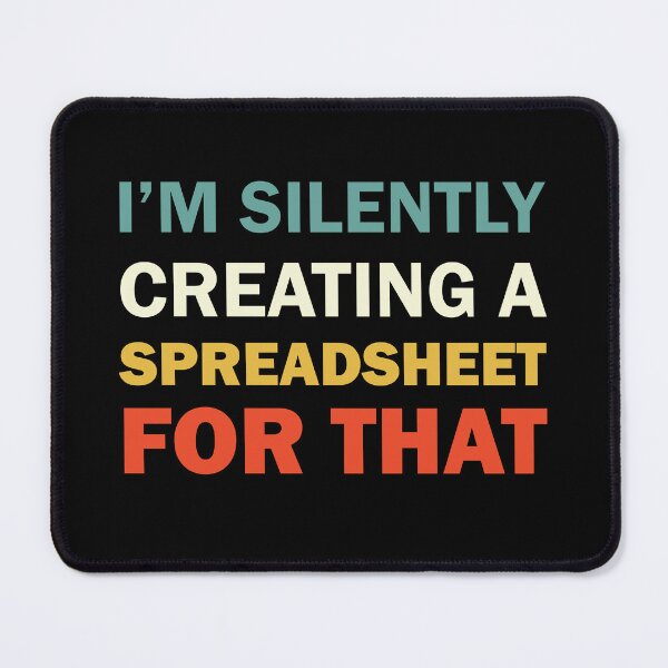 Item preview, I'm Silently Creating A Spreadsheet For That, Funny Accountant designed and sold by Rami Khalifah.