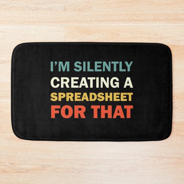 Item preview, I'm Silently Creating A Spreadsheet For That, Funny Accountant designed and sold by Rami Khalifah.