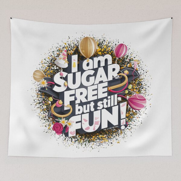 Item preview, I am sugar free but still FUN! designed and sold by SweetEnough.