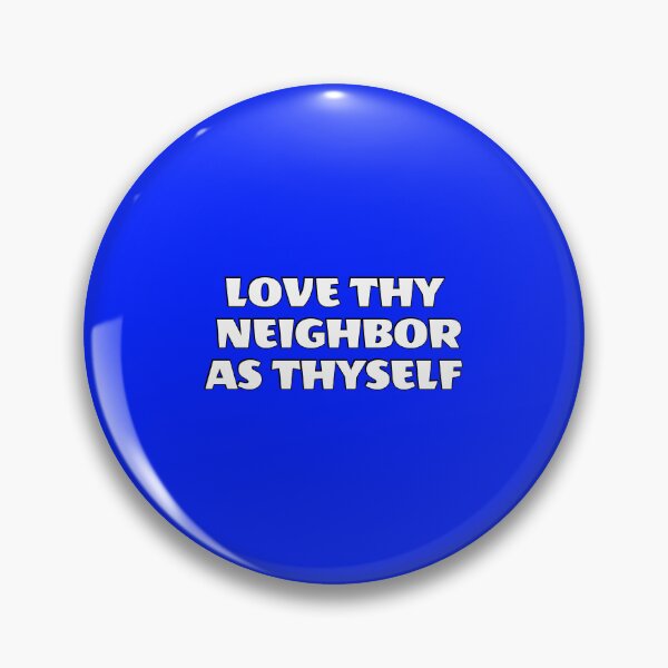 Item preview, Love thy neighbor as thyself designed and sold by Inspirationmotivation.