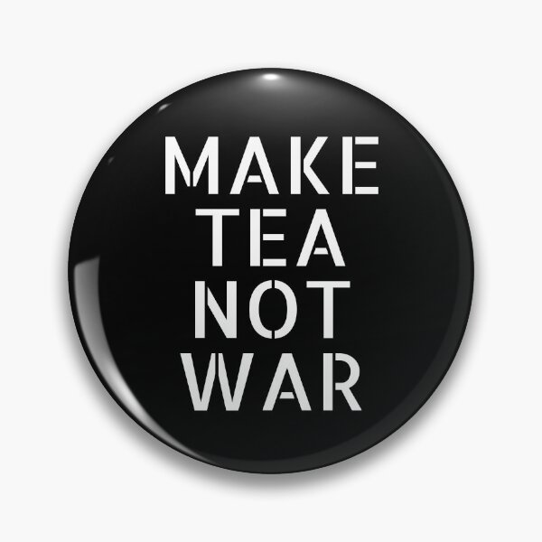Item preview, Make Tea Not War designed and sold by Inspirationmotivation.