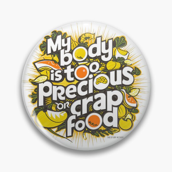 Item preview, my body is TOO PRECIOUS for crap food designed and sold by SweetEnough.