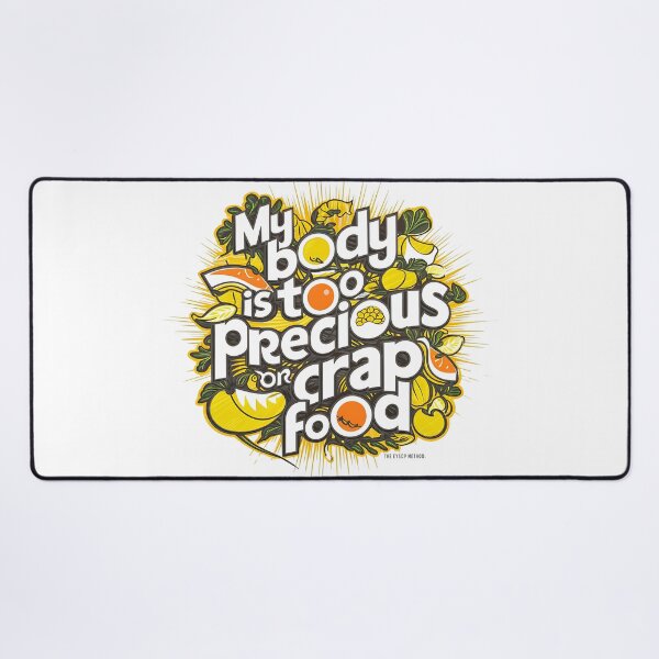 Item preview, my body is TOO PRECIOUS for crap food designed and sold by SweetEnough.