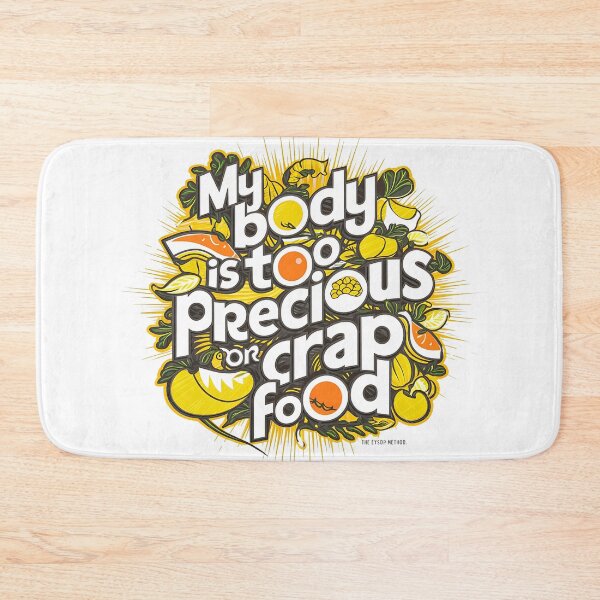 Item preview, my body is TOO PRECIOUS for crap food designed and sold by SweetEnough.