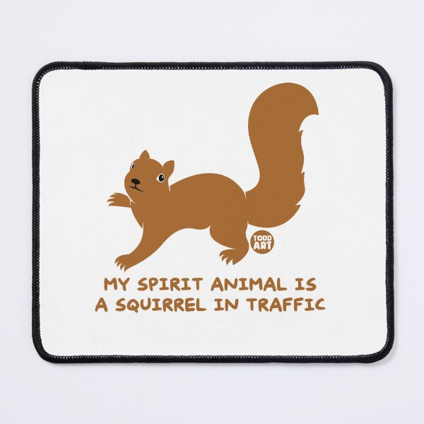 Artikelvorschau, MY SPIRIT ANIMAL SQUIRREL IN TRAFFIC entworfen und verkauft von TODD GOLDMAN.