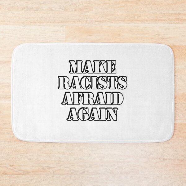 Item preview, Make racists afraid again  designed and sold by Inspirationmotivation.