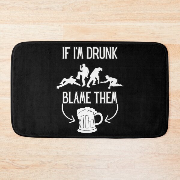 Item preview, If I'm Drunk Blame Them designed and sold by Pine-Shop.