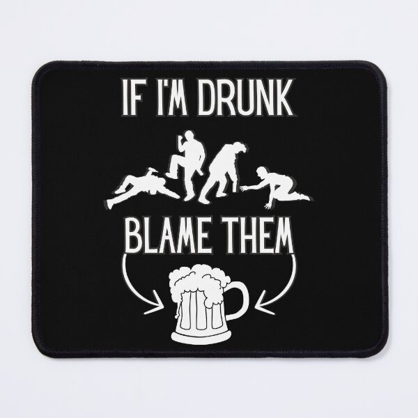 Item preview, If I'm Drunk Blame Them designed and sold by Pine-Shop.