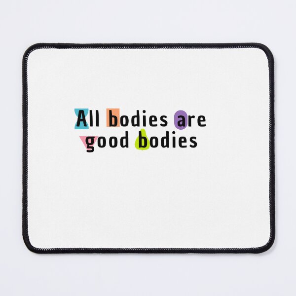 Item preview, All bodies are good bodies designed and sold by PsychoArtStudio.