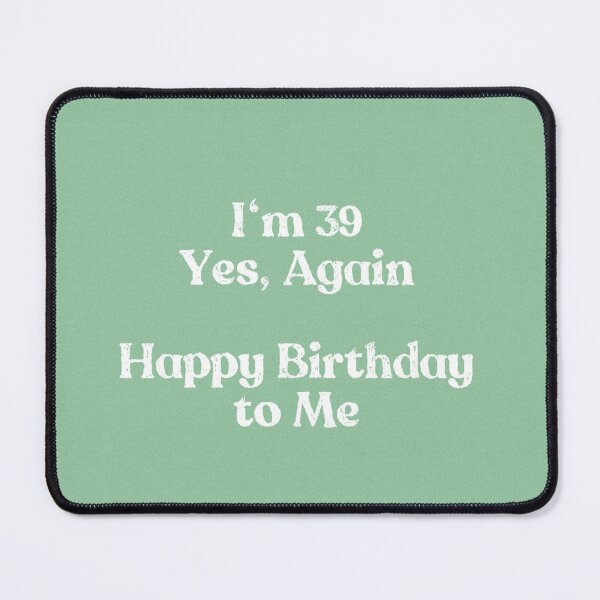 Item preview, 39 Again designed and sold by FunandWhimsy.