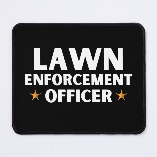 Item preview, Lawn Enforcement Officer designed and sold by elnexshop.