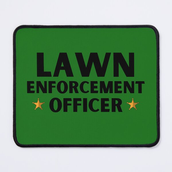 Item preview, Lawn Enforcement Officer designed and sold by elnexshop.