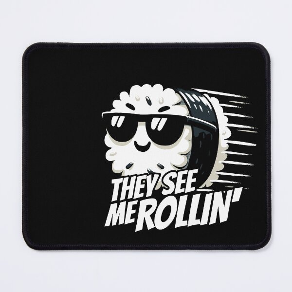 Item preview, They see me Rollin Sushi Roll designed and sold by DoodleDashShop.