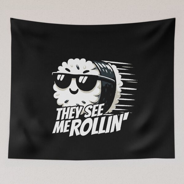 Item preview, They see me Rollin Sushi Roll designed and sold by DoodleDashShop.
