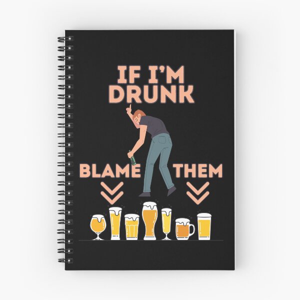 Item preview, If I'm Drunk Blame Them designed and sold by Pine-Shop.