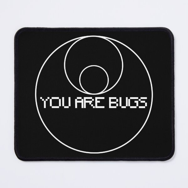 Item preview, You Are Bugs. 3 Body Problem designed and sold by bullshirter.