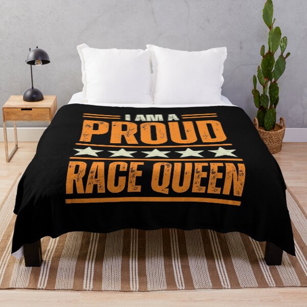 Item preview, I'm A very proud Race Queen designed and sold by rootartino.