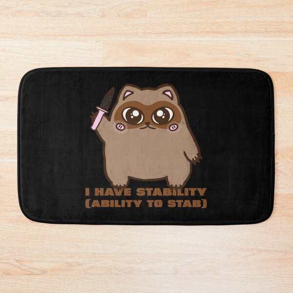 Item preview, I have stability the ability to stab designed and sold by wittyprinttop.