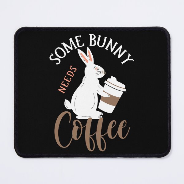 Item preview, Some Bunny Needs Coffee designed and sold by Pine-Shop.