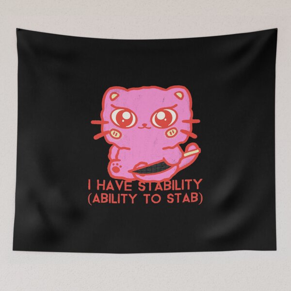 Item preview, I have stability ability to stab designed and sold by wittyprinttop.