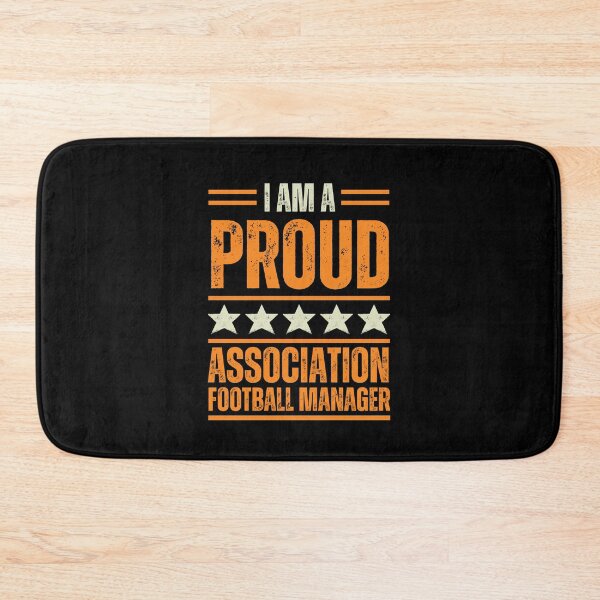 Item preview, I'm A very proud Football Manager Association designed and sold by rootartino.