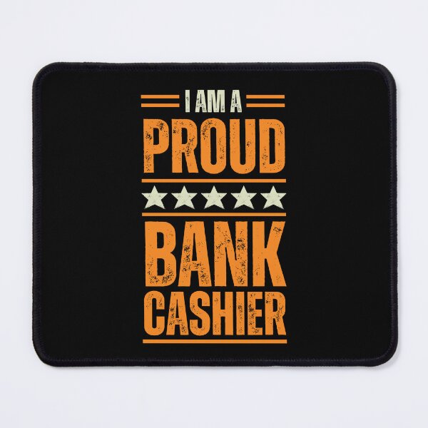 Item preview, I'm A very proud cashier Bank designed and sold by rootartino.