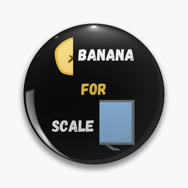 Item preview, Banana For Scale Funny Fruit Meme designed and sold by JuniperusArt.