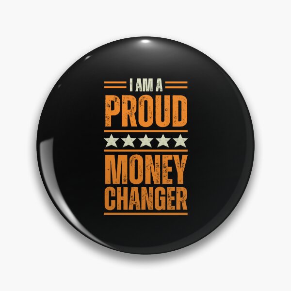 Item preview, I'm A very proud Money changer designed and sold by rootartino.
