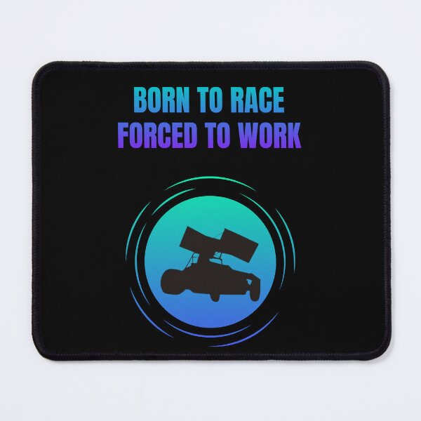 Item preview, Born To Race, Forced To Work designed and sold by Artography Designs.