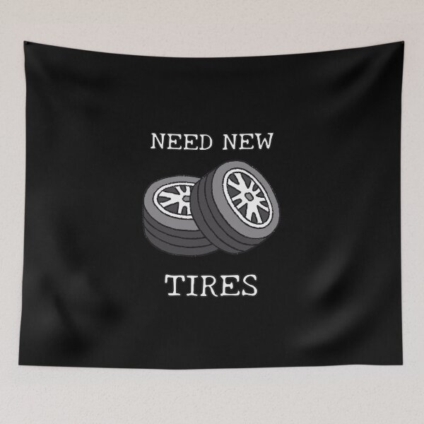 Item preview, Need new tires designed and sold by JacobsParadise.
