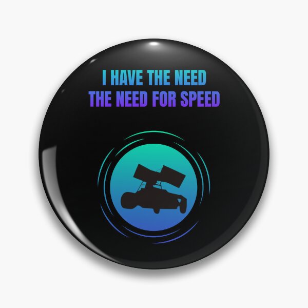 Item preview, I Have The Need, The Need For Speed designed and sold by Artography Designs.